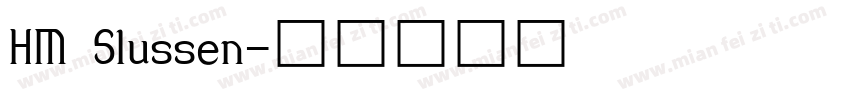 HM Slussen字体转换